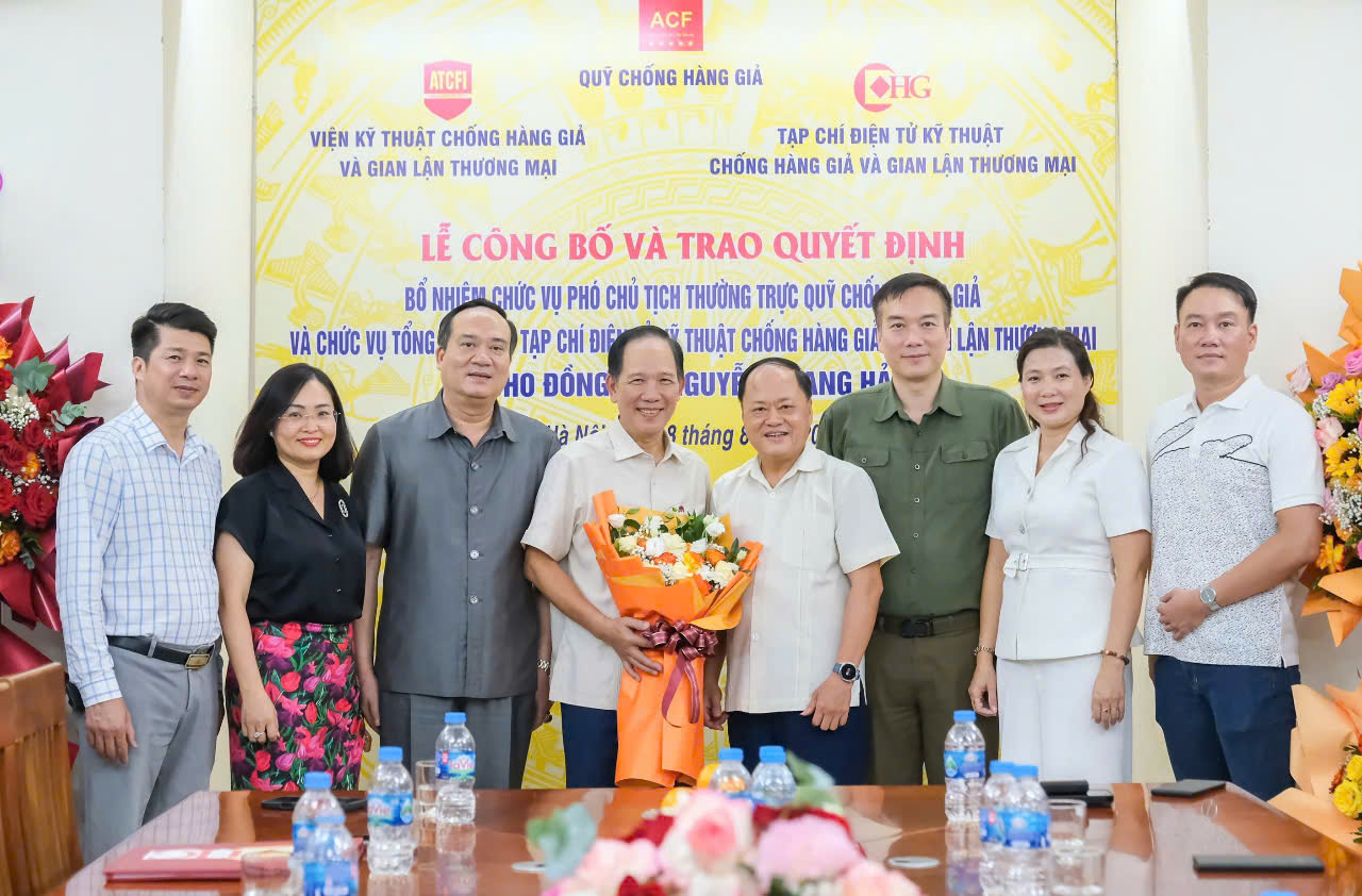 Lễ công bố và trao quyết định bổ nhiệm chức vụ Phó Chủ tịch thường trực Hội đồng Quản lý Quỹ Chống hàng giả và Tổng biên tập Tạp chí Điện tử Kỹ thuật Chống hàng giả và Gian lận thương mại